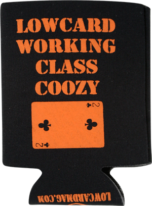 Lowcard Working Class Coozie