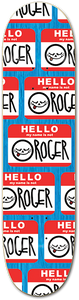 Roger Hello Skateboard Deck -8.12 DECK ONLY